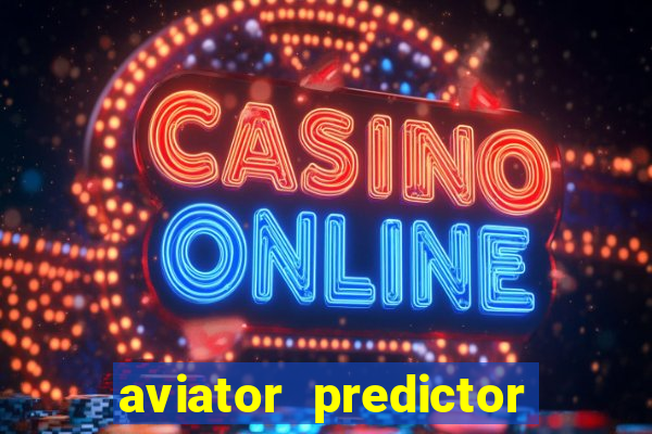 aviator predictor v4.0 activation code free